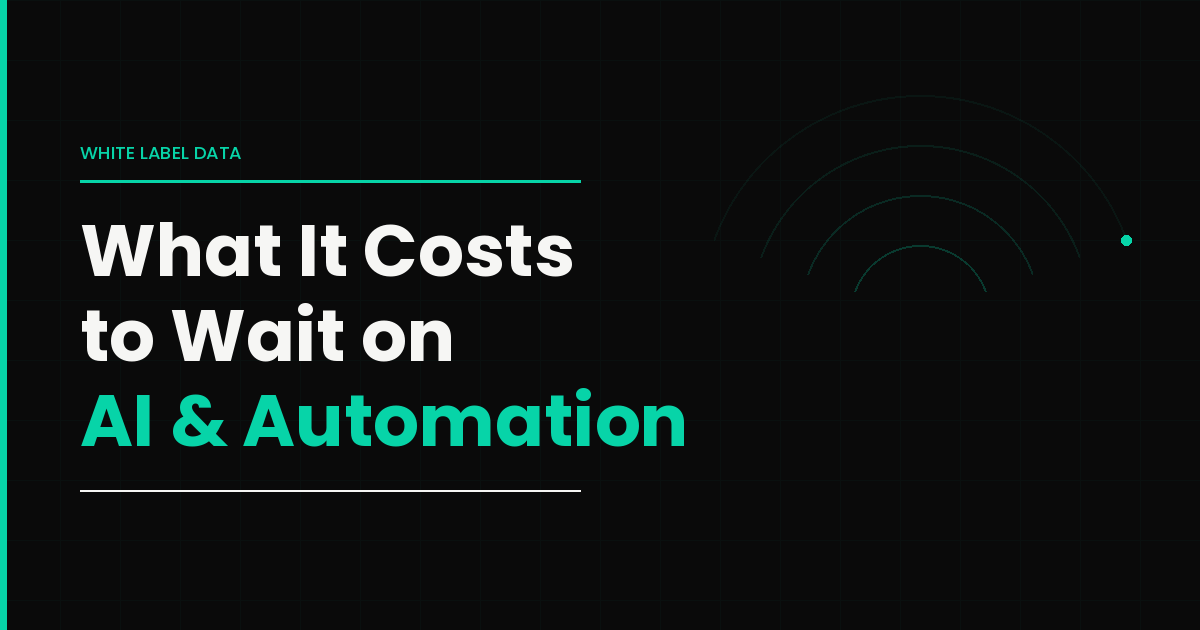 The Cost of Waiting on AI & Automation